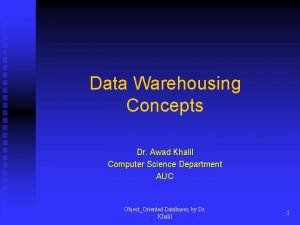 Data Warehousing Concepts Dr Awad Khalil Computer Science