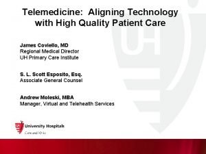 Telemedicine Aligning Technology with High Quality Patient Care