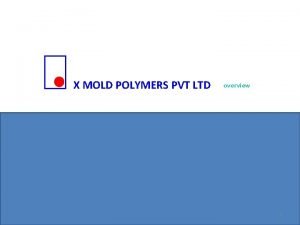 X mold polymers