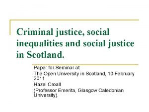 Criminal justice social inequalities and social justice in