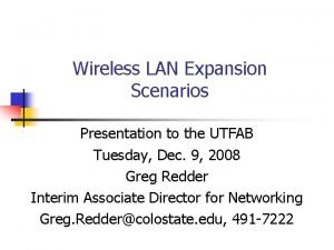 Wireless LAN Expansion Scenarios Presentation to the UTFAB