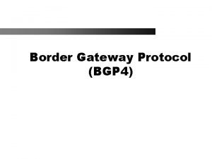 Border Gateway Protocol BGP 4 Systme autonome AS