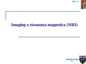 mida group Imaging a risonanza magnetica MRI Universit