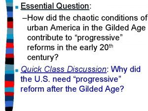 Essential Question Question How did the chaotic conditions