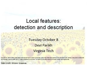 Local features detection and description Tuesday October 8