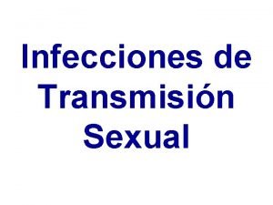 Infecciones de Transmisin Sexual ETS Las Enfermedades de