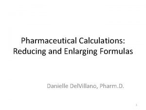 Pharmaceutical calculation reducing and enlarging formulas