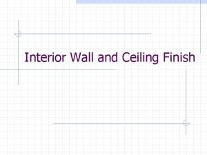 Internal ceiling finishes