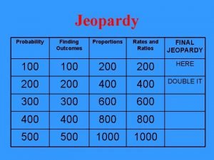 Jeopardy Probability Finding Outcomes Proportions Rates and Ratios