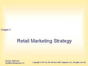 Chapter 5 Retail Marketing Strategy Mc GrawHillIrwin Retailing