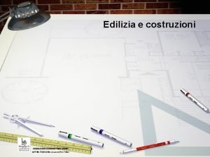 Edilizia e costruzioni Edilizia e costruzioni Con questo