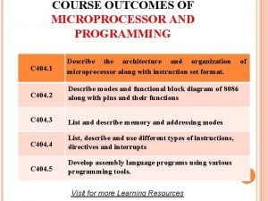 COURSE OUTCOMES OF MICROPROCESSOR AND PROGRAMMING C 404