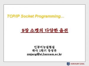 TCPIP Socket Programming 9 1 smjangai hannam ac