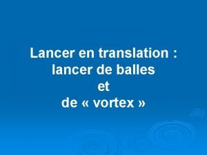 Lancer en translation definition