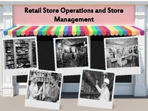 Study of retail store operations