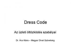 Dress Code Az zleti ltzkds szablyai Dr cs