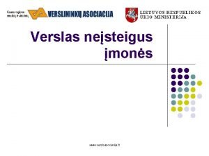 Verslas nesteigus mons www versloasociacija lt Ar btina