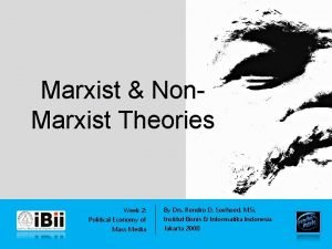 Marxist Non Marxist Theories Week 2 Political Economy