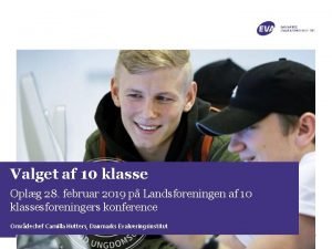 Valget af 10 klasse Oplg 28 februar 2019