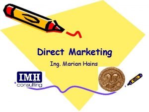 Direct Marketing Ing Marian Hains Obsah celho programu