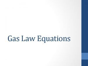 Gas Law Equations Daniel Bernoulli 1700 1782 1734