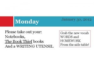 Take out your notebooks