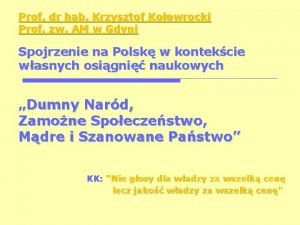 Prof dr hab Krzysztof Koowrocki Prof zw AM