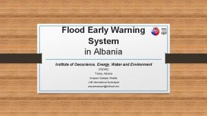 Flood Early Warning System in Albania Institute of