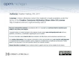 Authors Heather Hartney RN 2011 License Unless otherwise