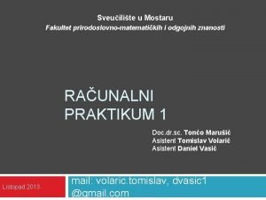 Sveuilite u Mostaru Fakultet prirodoslovnomatematikih i odgojnih znanosti