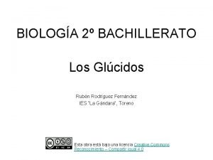 BIOLOGA 2 BACHILLERATO Los Glcidos Rubn Rodrguez Fernndez