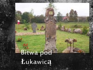 Bitwa pod ukawic Lukawica pl www historiastarachowic republika