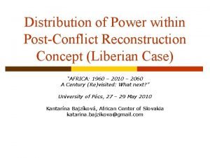 Distribution of Power within PostConflict Reconstruction Concept Liberian