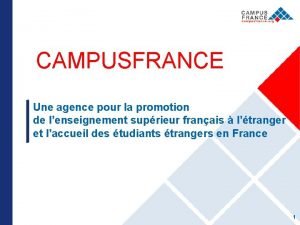 CAMPUSFRANCE Une agence pour la promotion de lenseignement