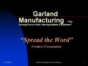 Garland manufacturing