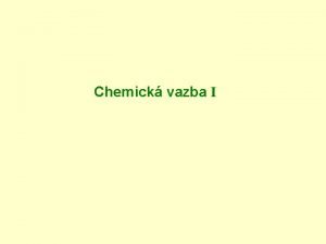 Chemick vazba I Molekuly krystaly a chemick vazba