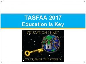 TASFAA 2017 Education Is Key TCAT Satisfactory Academic