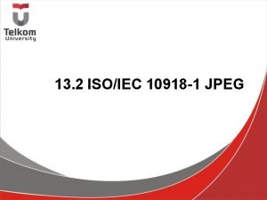 13 2 ISOIEC 10918 1 JPEG BASELINE JPEG