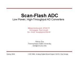 ScanFlash ADC Low Power HighThroughput AD Converters Melvin