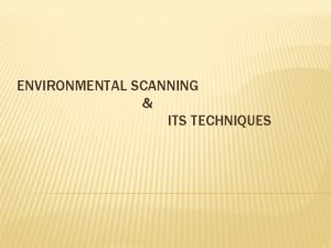 Nanus proposed an environmental scanning technique called