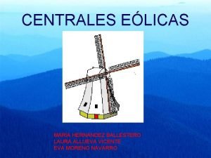 CENTRALES ELICAS MARA HERNNDEZ BALLESTERO LAURA ALLUEVA VICENTE