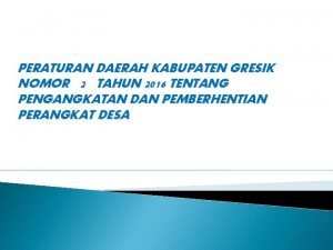 PERATURAN DAERAH KABUPATEN GRESIK NOMOR 2 TAHUN 2016