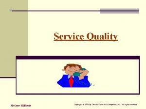 6 Service Quality Mc GrawHillIrwin Copyright 2006 by
