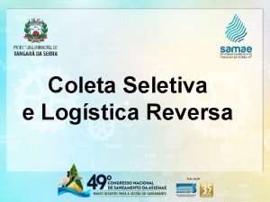 Coleta Seletiva e Logstica Reversa MUNICPIO DE TANGAR