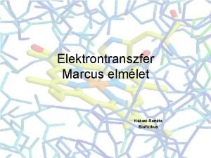 Elektrontranszfer Marcus elmlet Kkesi Renta Biofizikus Pldk az