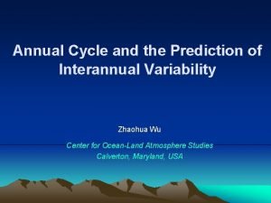 Annual Cycle and the Prediction of Interannual Variability