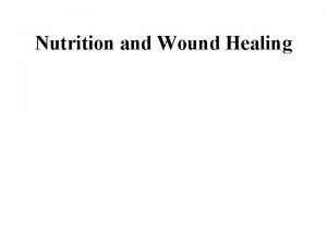 Wound healing nutrition handout