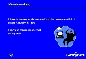 Informatiebeveiliging If there is a wrong way to
