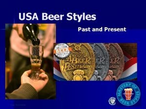 USA Beer Styles Past and Present Beer Sommelier