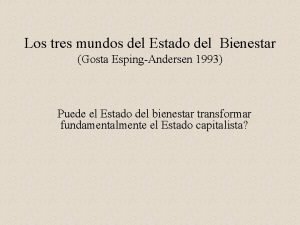 Los tres mundos del Estado del Bienestar Gosta